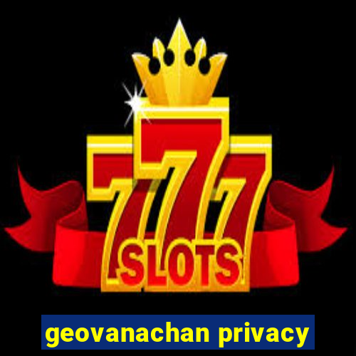 geovanachan privacy